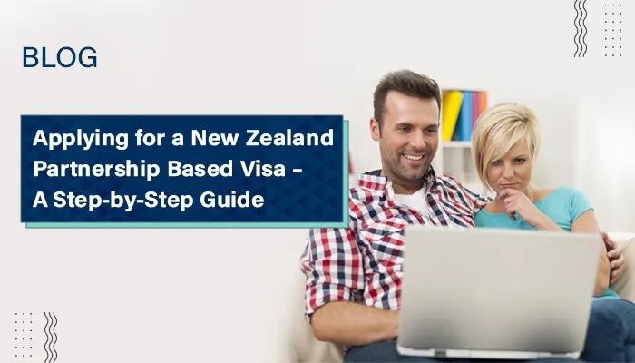 Apply For A New Zealand Partnership Based Visa