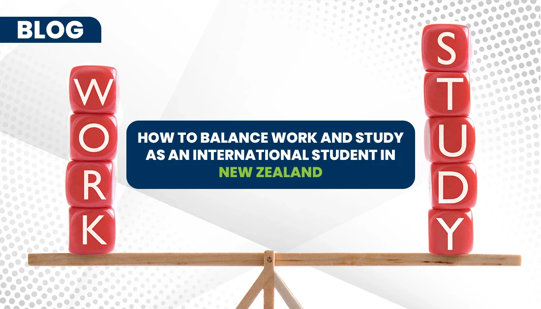 How To Balance Work And Study As An International Student In New Zealand