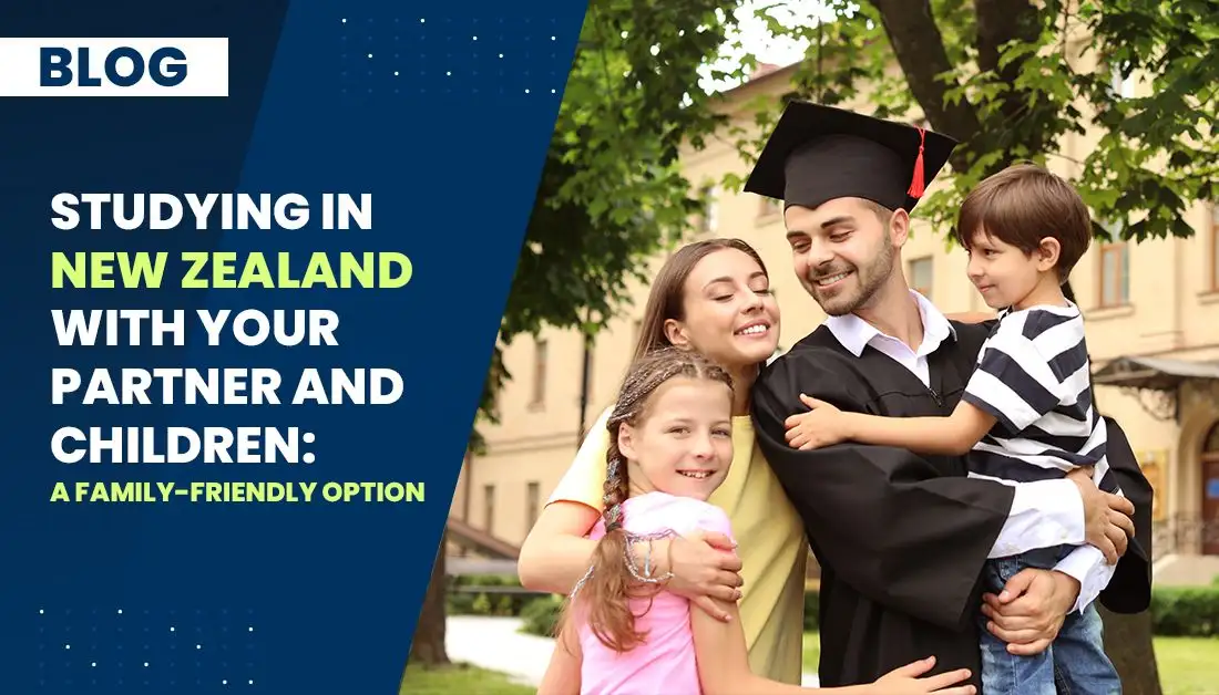 Studying In New Zealand With Your Partner And Children A Family Friendly Option