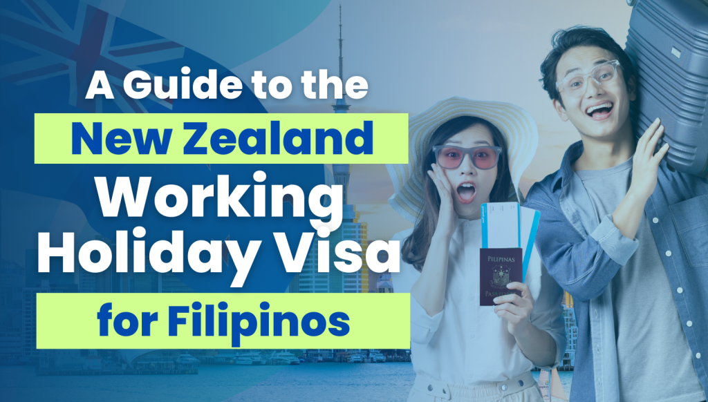A Guide To The New Zealand Working Holiday Visa For Filipinos