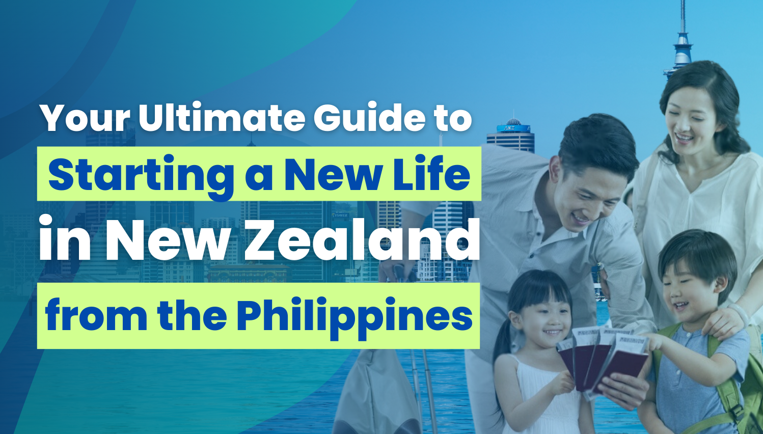 Your Ultimate Guide To Starting A New Life In New Zealand From The Philippines