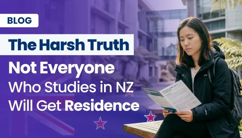 The Harsh Truth: Not Everyone Who Studies in NZ Will Get Residence